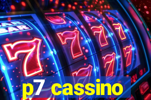 p7 cassino